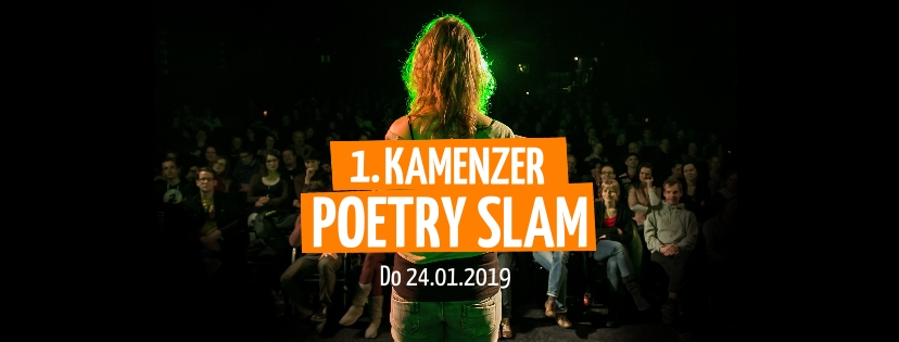 SAVE THE DATE: 1. KAMENZER POETRY SLAM 24.1.2019, 19:30 Uhr